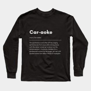 car-aoke Lover car lover car-aoke definition Long Sleeve T-Shirt